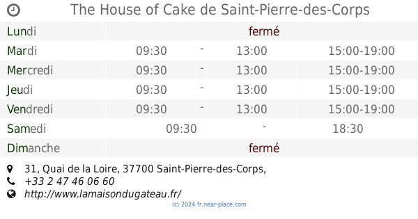 La Maison Du Gateau Saint Pierre Des Corps Horaire 31 Quai De La Loire Tel 33 2 47 46 06 60